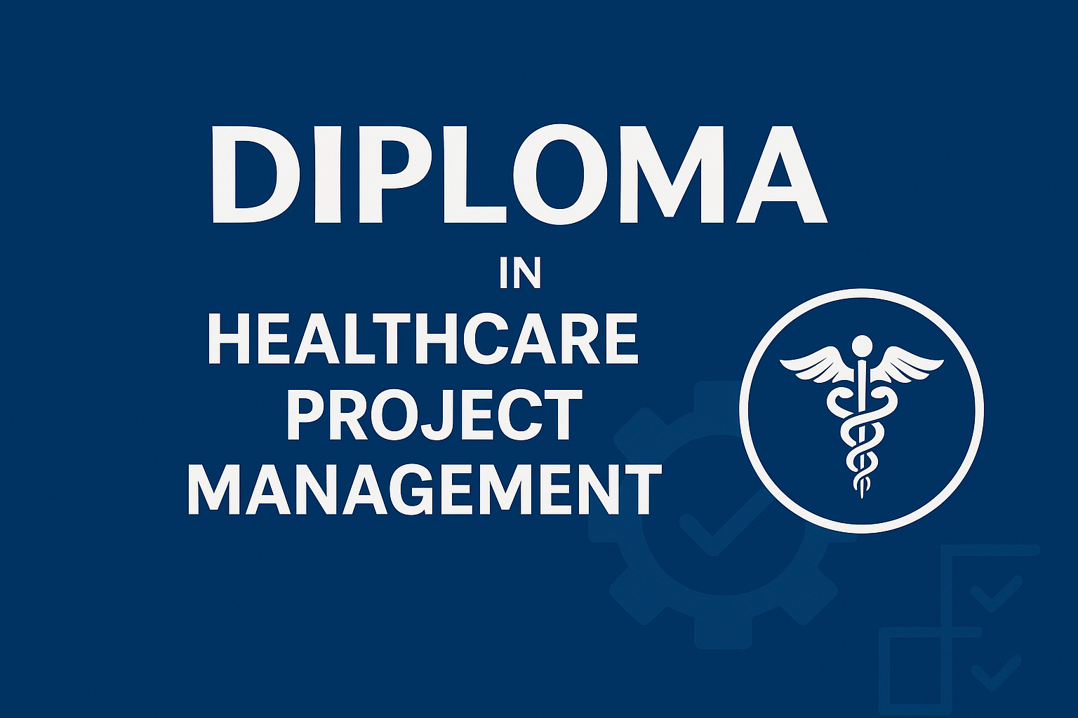 Diploma in Healthcare Project Management